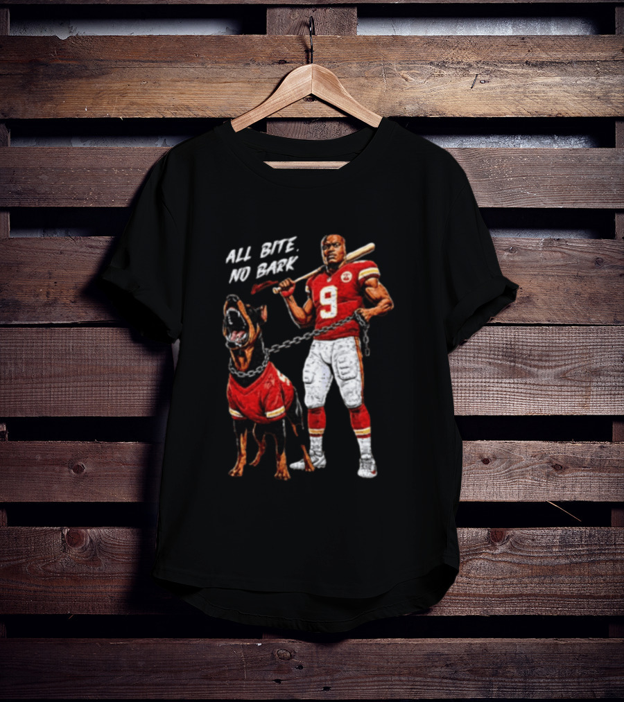 Kansas City Chiefs All Bite No Bark Football Player And Fierce Dog T-Shirt