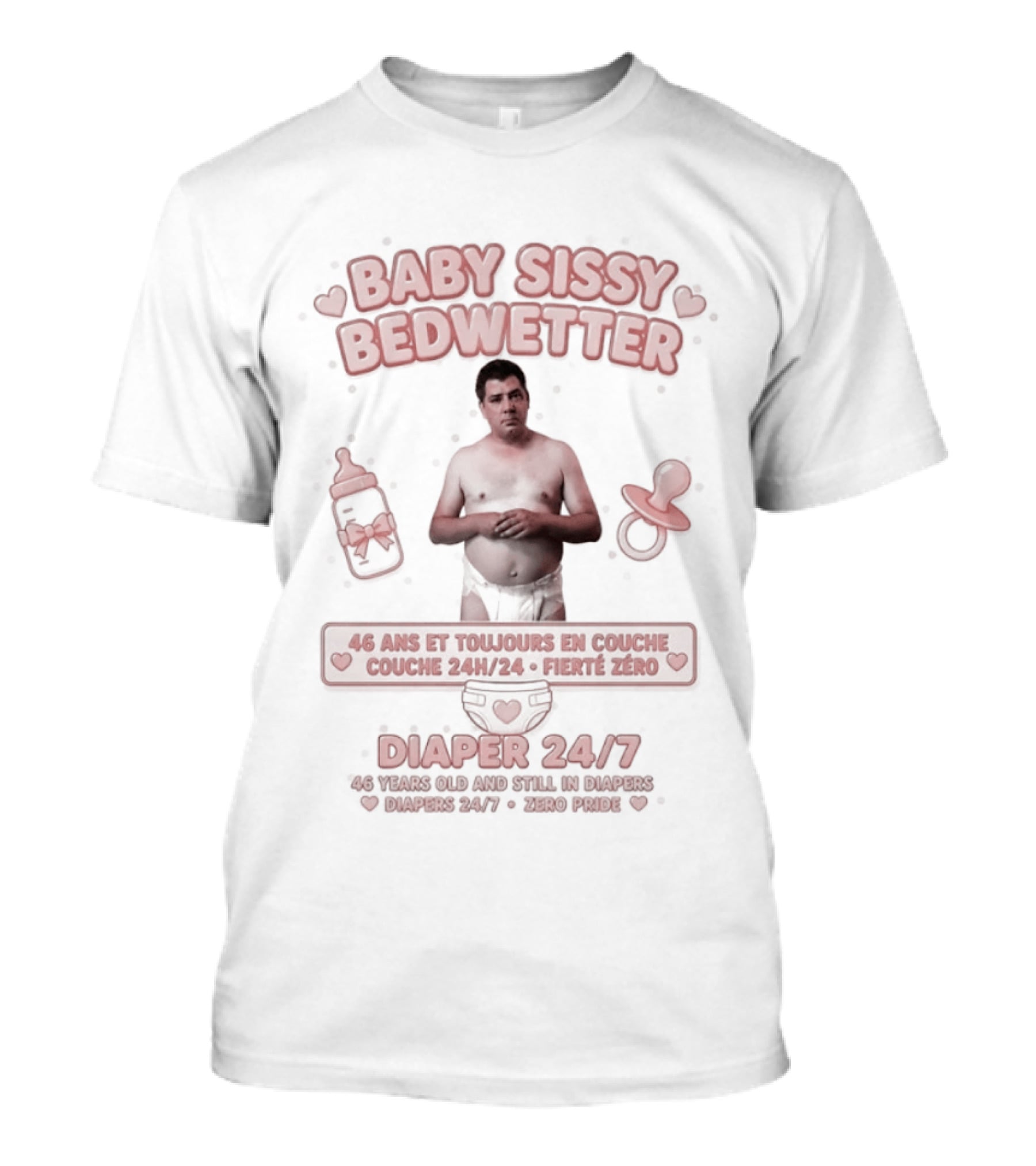 Baby Sissy Bedwetter Diaper 24/7 Bottles And Pacifiers T-Shirt