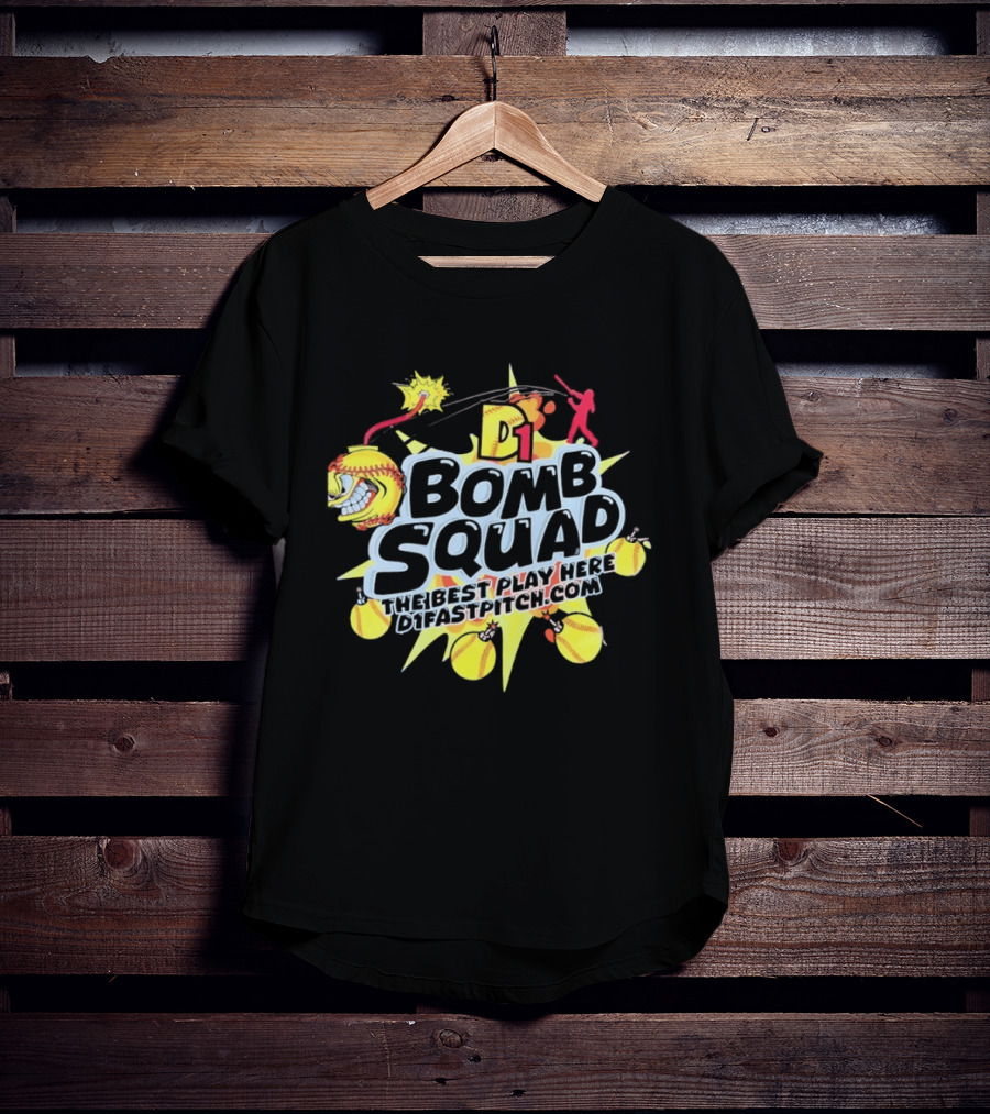 D1 Bomb Squad The Best Play Here Softball D1Fastpitch.com T-Shirt