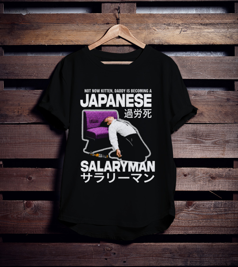 Not Now Kitten Daddy Is Becoming A Japanese Salaryman Katakana Couch Collapse T-Shirt