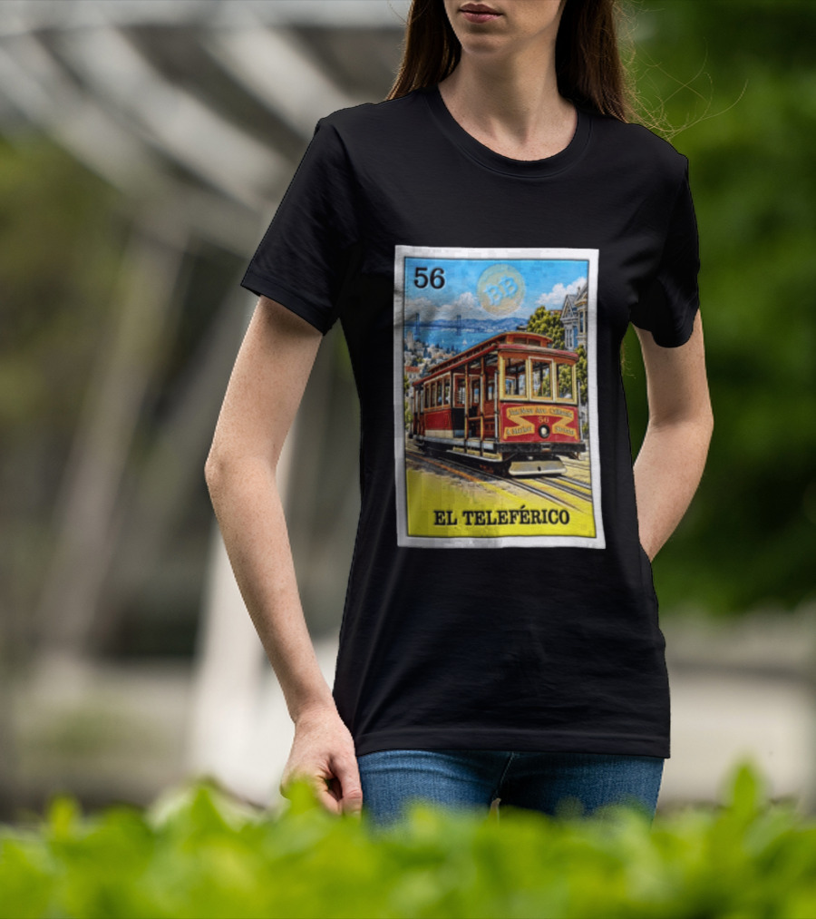 San Francisco El Teleferico Van Ness Ave California 56 Market Streets Cable Car T-Shirt