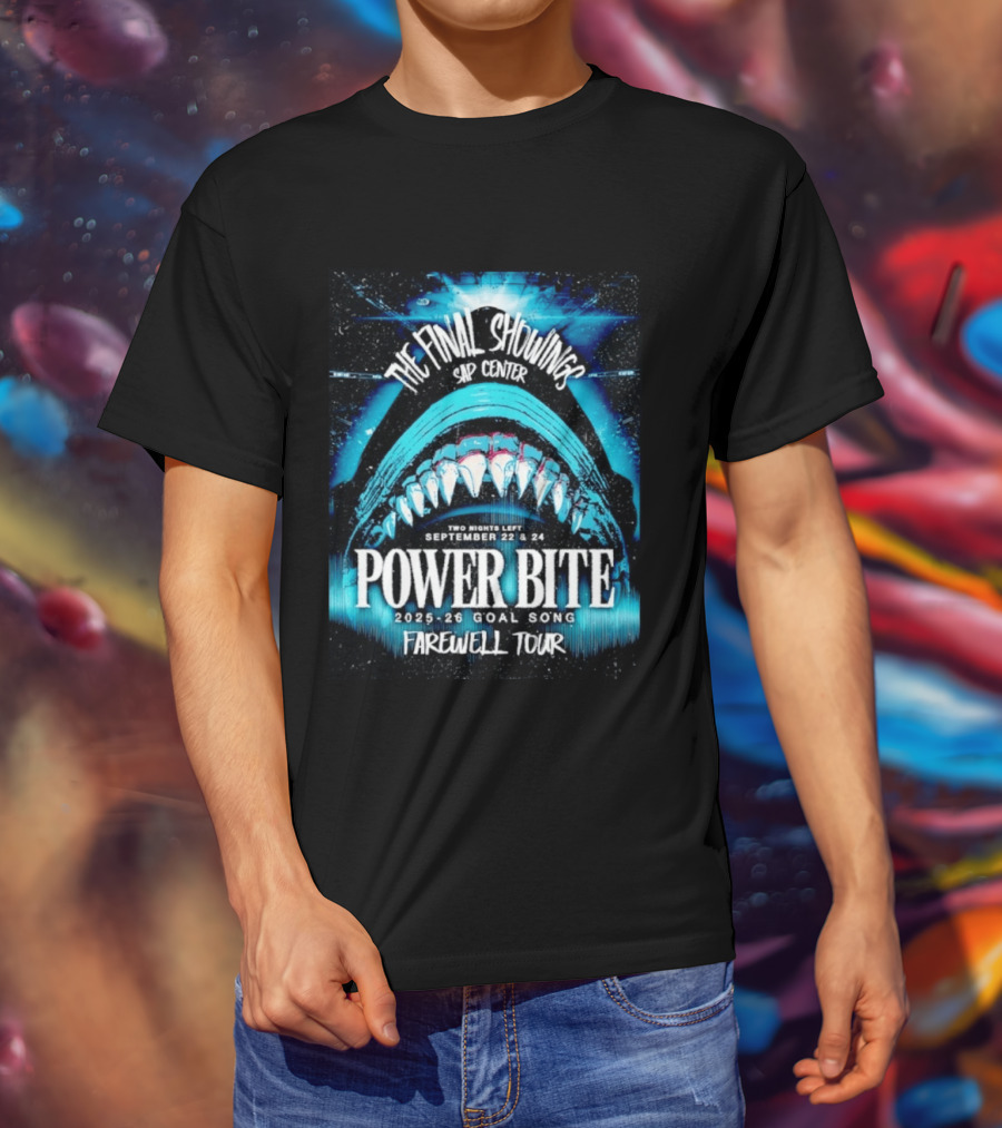 The Final Showings Power Bite Farewell Tour SAP Center 2025 26 Goal Song September 22 24 T-Shirt