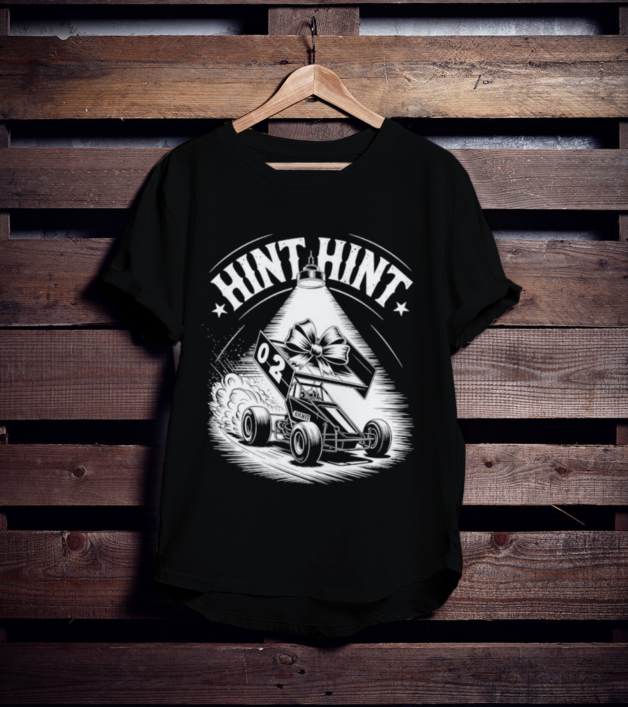 Hint Hint 02 Sprint Car Racing Dirt Track T-Shirt