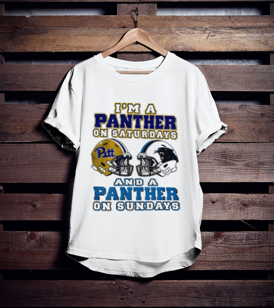 I'm A Panther On Saturdays Pitt Helmet And A Panther On Sundays T-Shirt