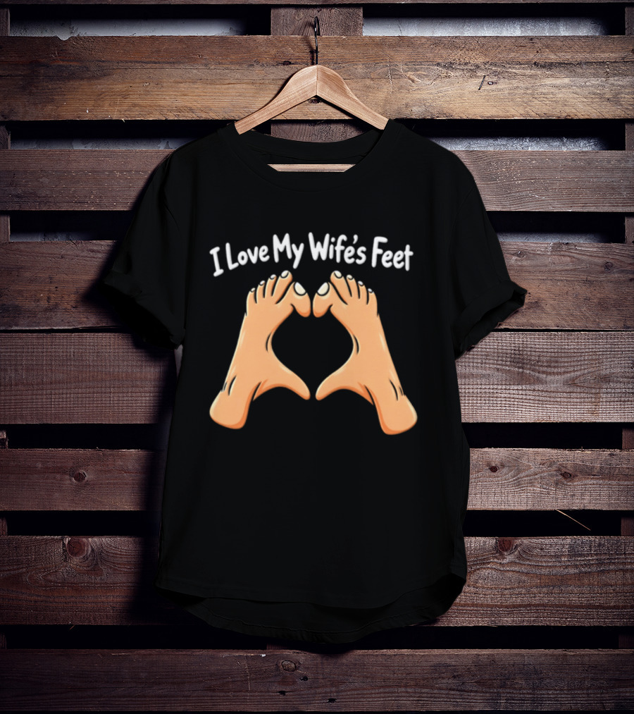 I Love My Wife's Feet Heart Shape Gesture T-Shirt