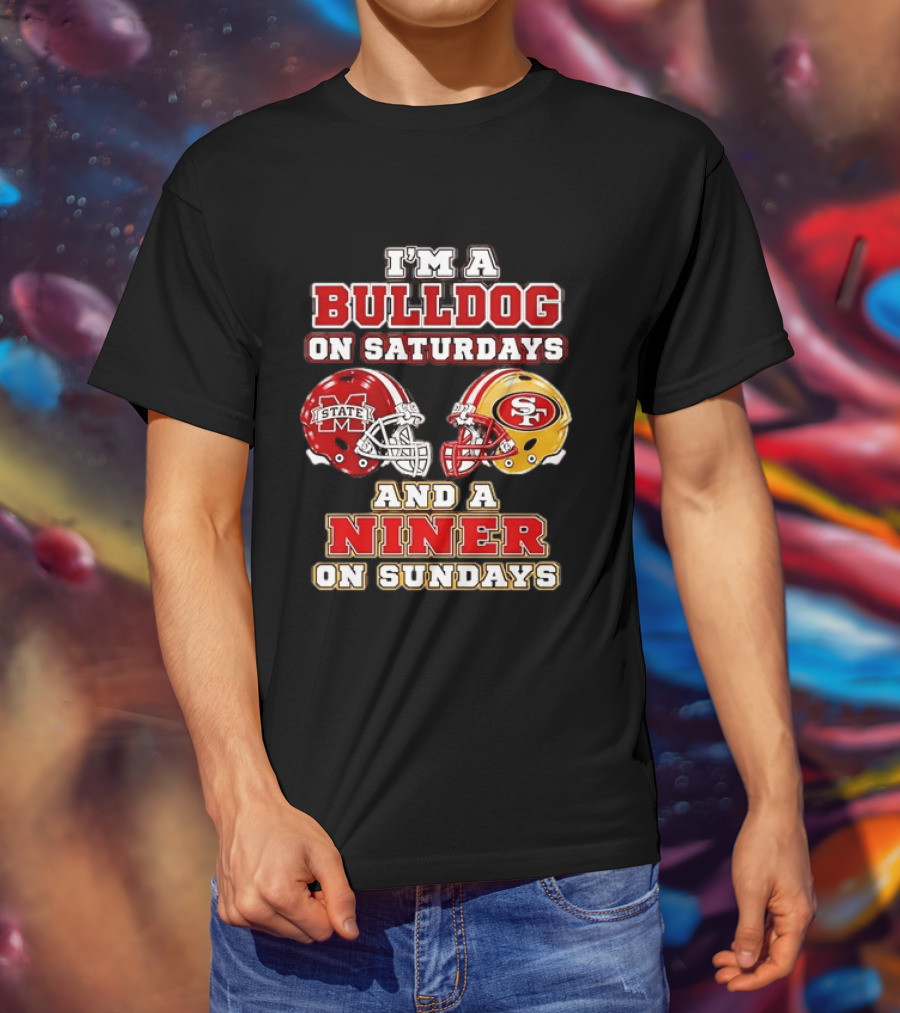 Mississippi State Bulldogs Fan On Saturdays And San Francisco 49ers Supporter On Sundays T-Shirt