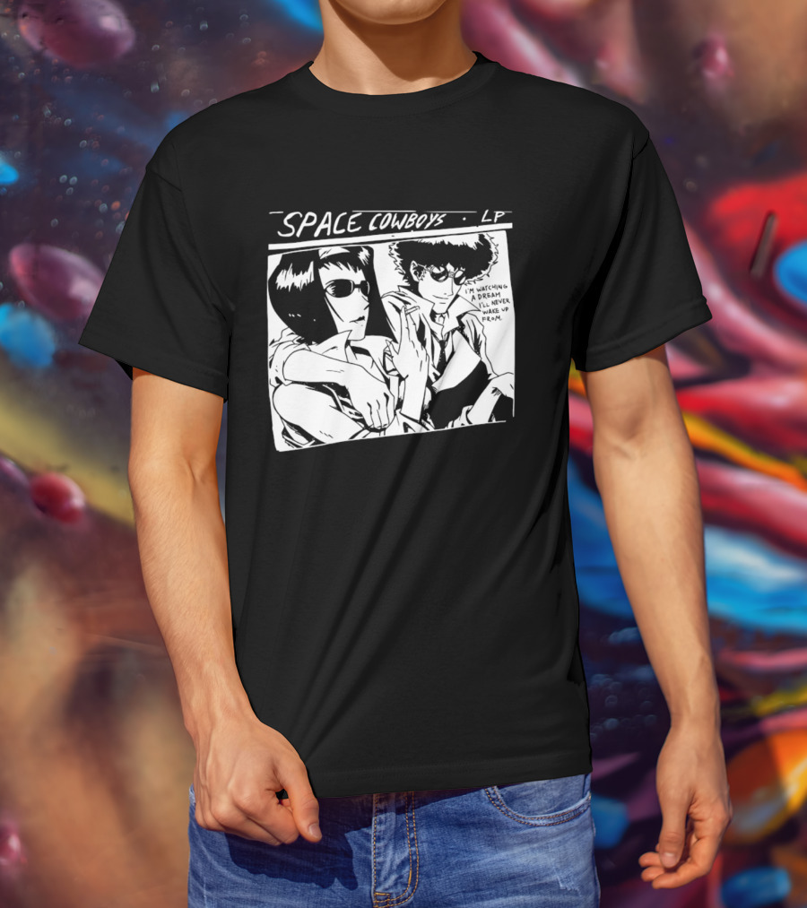 Cowboy Bebop Space Cowboys LP I'm Ing A Dream I'll Never Wake Up From T-Shirt