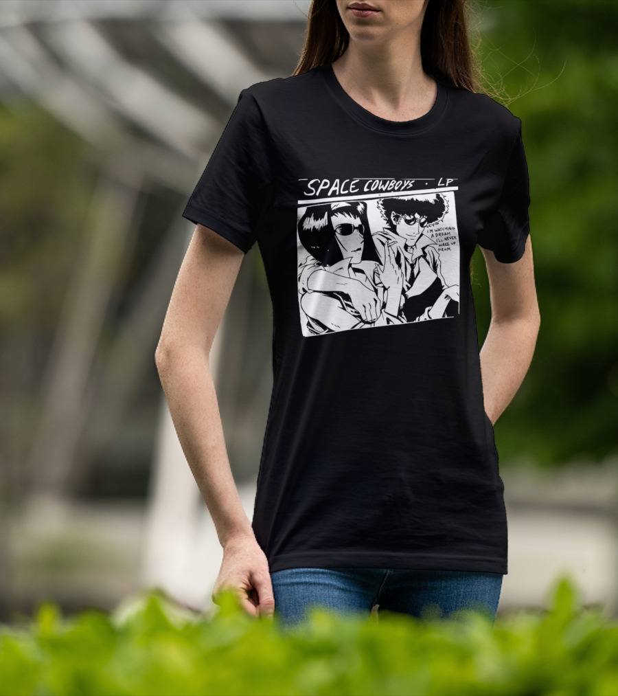 Cowboy Bebop Space Cowboys LP I'm Ing A Dream I'll Never Wake Up From T-Shirt