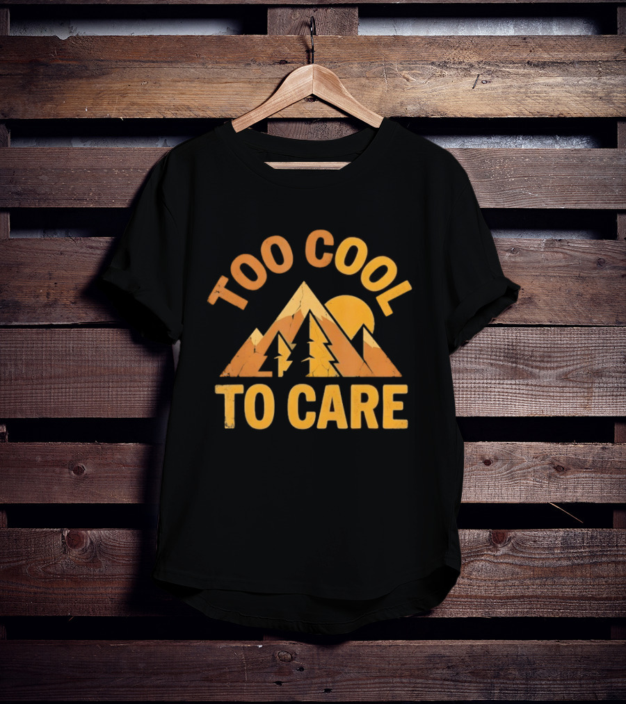 Too Cool To Care Distressed Mountain Sunset Landscape T-Shirt