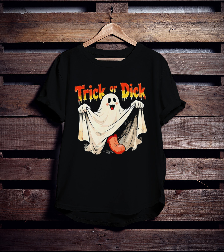 Trick Or Dick Halloween Ghost Spooky Theme With Playful Ghost T-Shirt