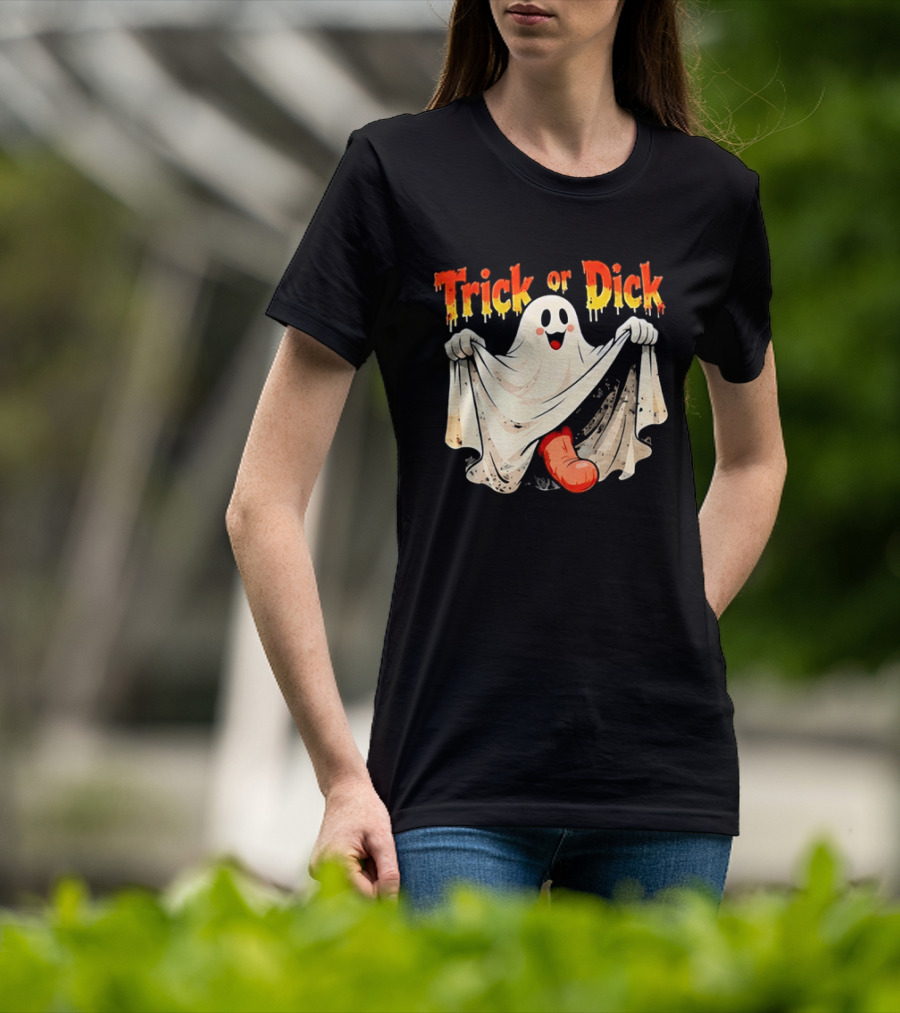 Trick Or Dick Halloween Ghost Spooky Theme With Playful Ghost T-Shirt