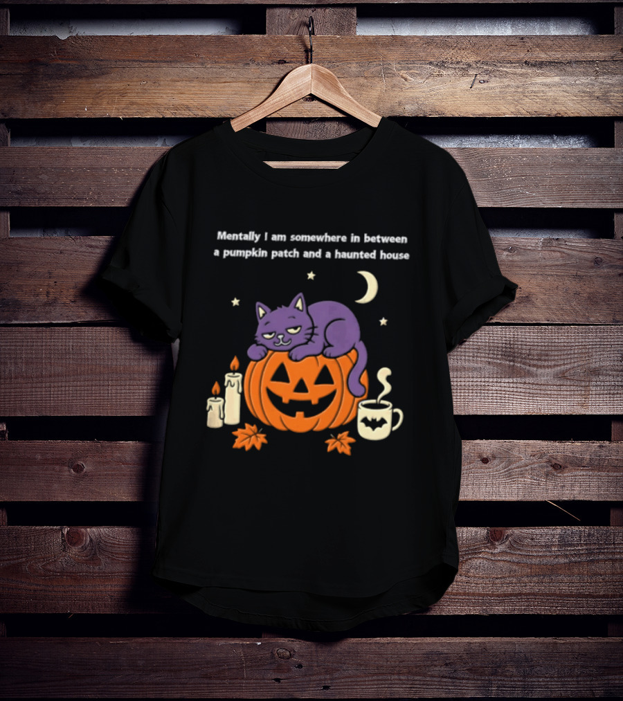 Mentally I Am Somewhere Between A Pumpkin Patch And A Haunted House Cat Candles Moon Cup Stars T-Shirt