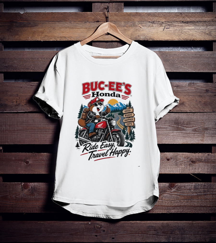 Buc Ee's Honda Ride Easy Travel Happy Good Roads Happier Days Motorcycle Adventure T-Shirt