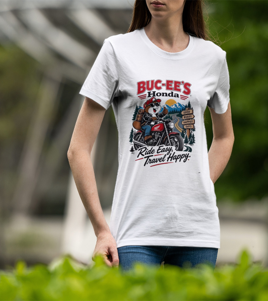 Buc Ee's Honda Ride Easy Travel Happy Good Roads Happier Days Motorcycle Adventure T-Shirt