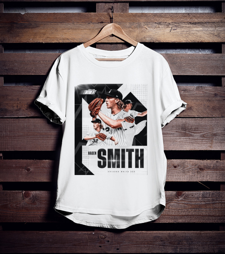 Hagen Smith Chicago White Sox Own The Moment T-Shirt