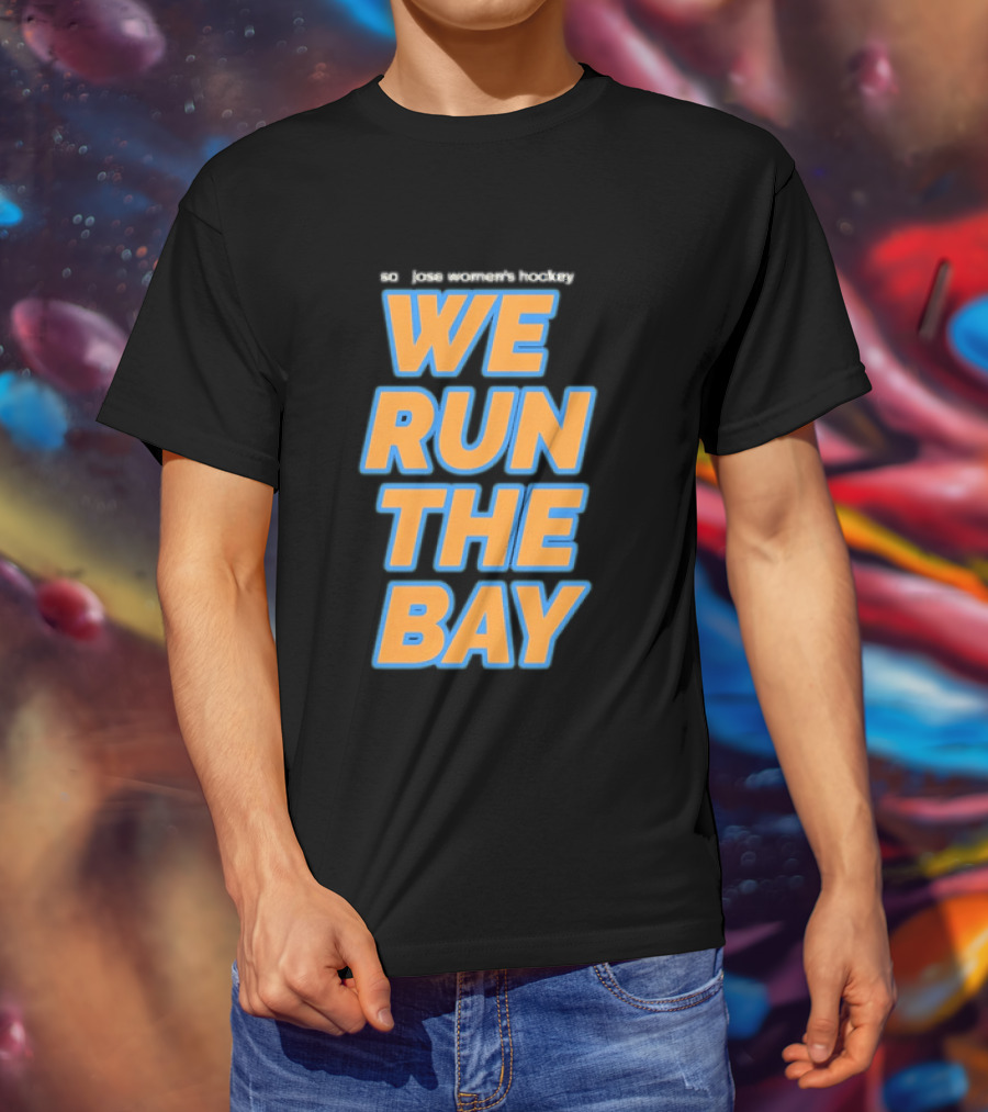 San Jose Sharks We Run The Bay T-Shirt