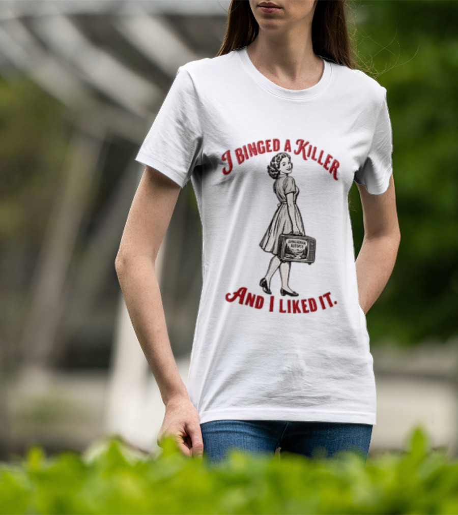 I Binged A Killer And I Liked It Appalachian Autopsy Woman Holding Television T-Shirt