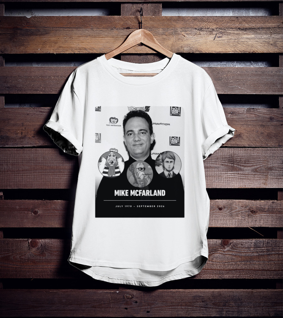 Mike McFarland July 1970 September 2026 Dragon Ball One Piece Attack On Titan Funimation Toei Animation Memorial T-Shirt