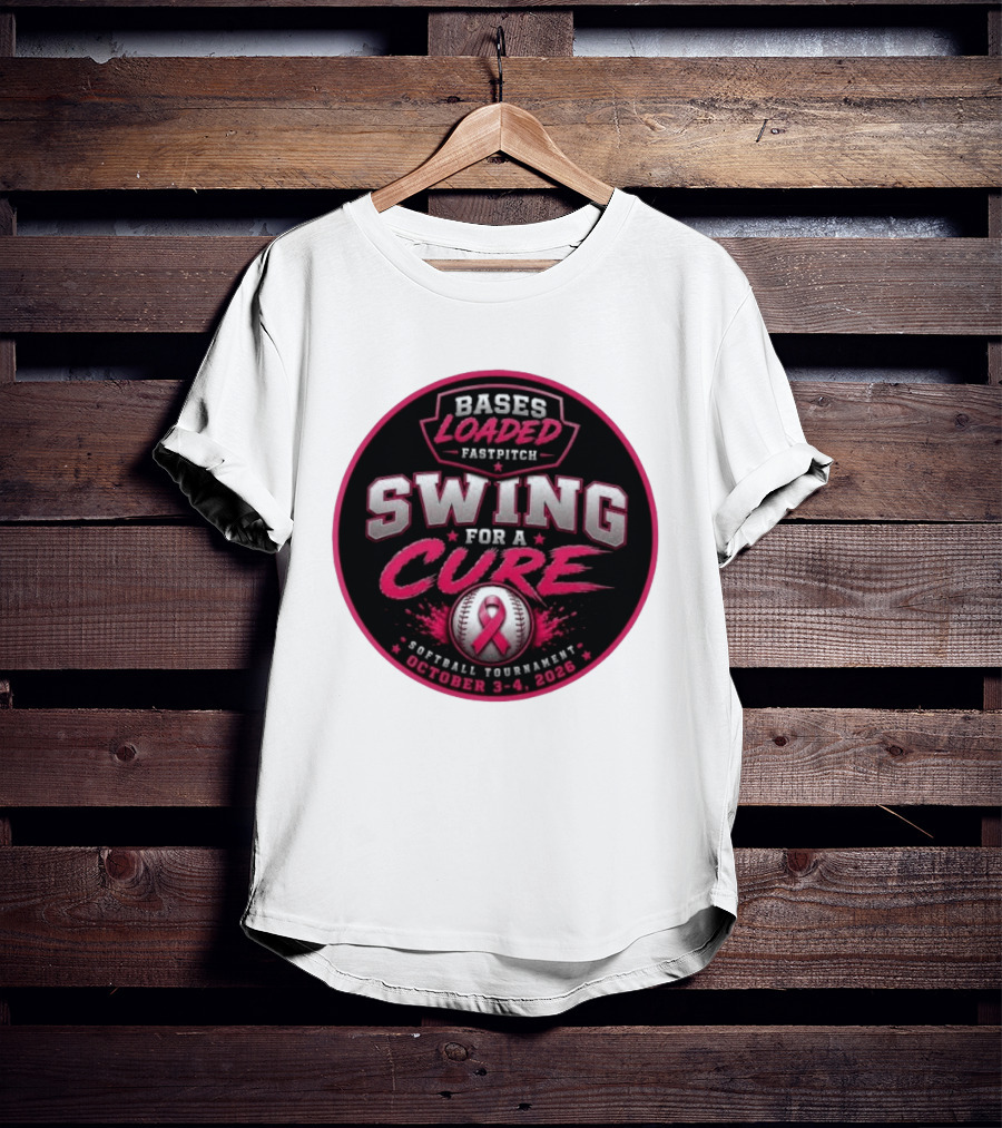Bases Loaded Fastpitch Swing For A Cure Softball Tournament October 3 4 2026 T-Shirt