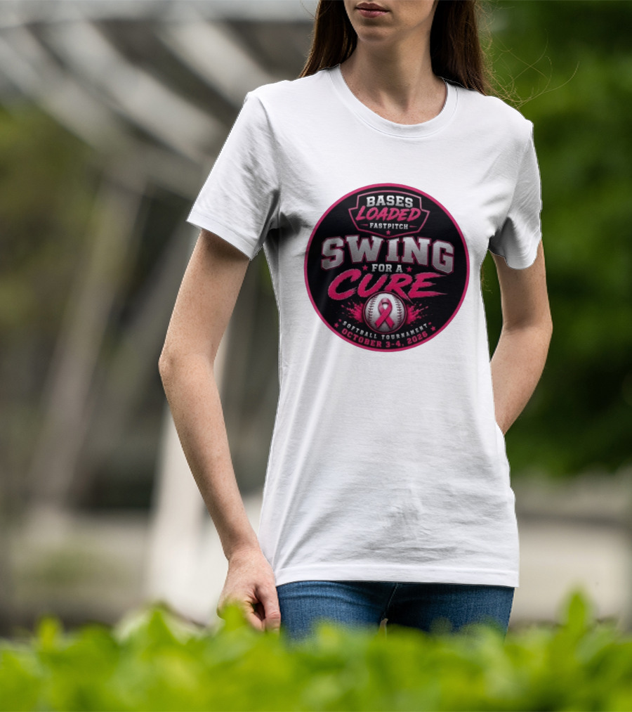 Bases Loaded Fastpitch Swing For A Cure Softball Tournament October 3 4 2026 T-Shirt