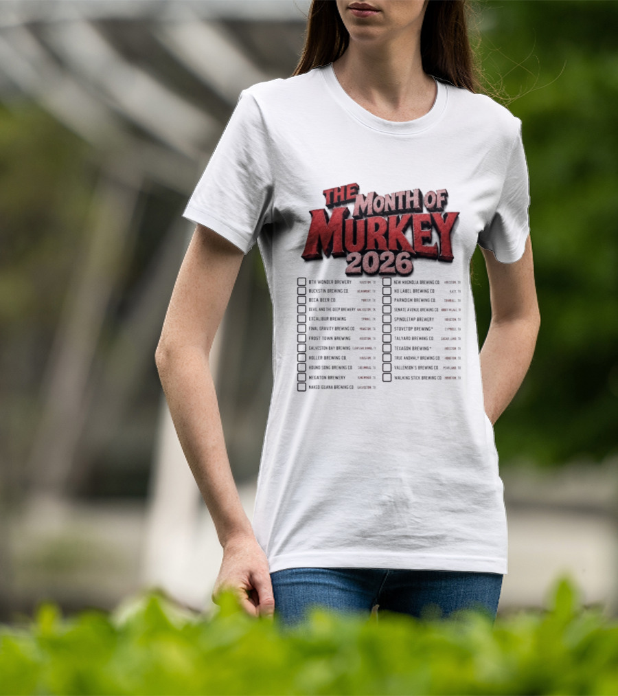 The Month Of Murkey 2026 Texas Brewery Checklist Featuring Iconic Breweries T-Shirt