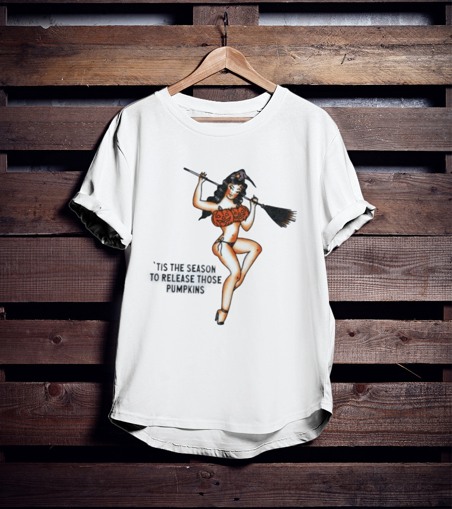 Witch Pin Up 'Tis The Season To Release Those Pumpkins Broomstick Halloween T-Shirt