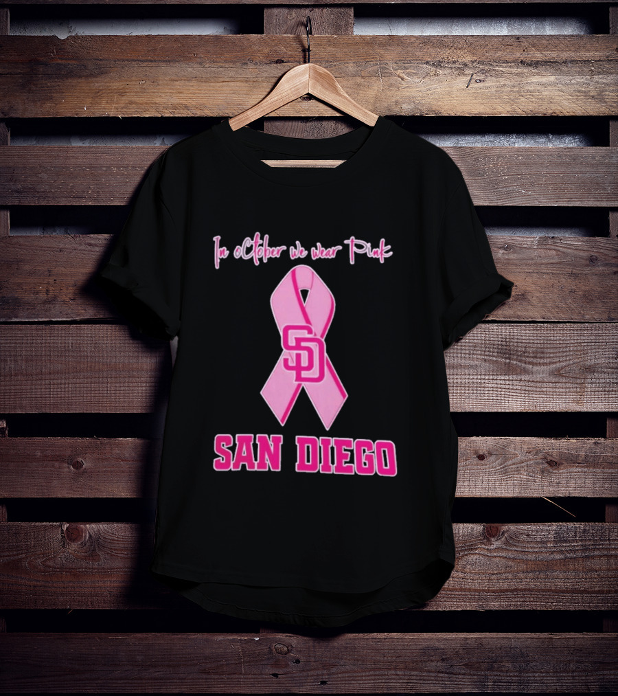 San Diego Padres In October We Wear Pink Breast Cancer Awareness Ribbon T-Shirt
