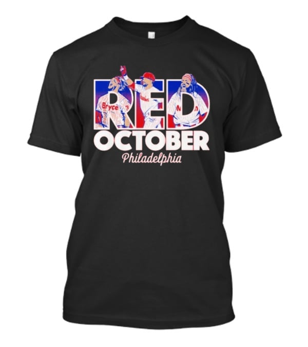 Red October Philadelphia Bryce Harper Kyle Schwarber Brandon Marsh T-Shirt