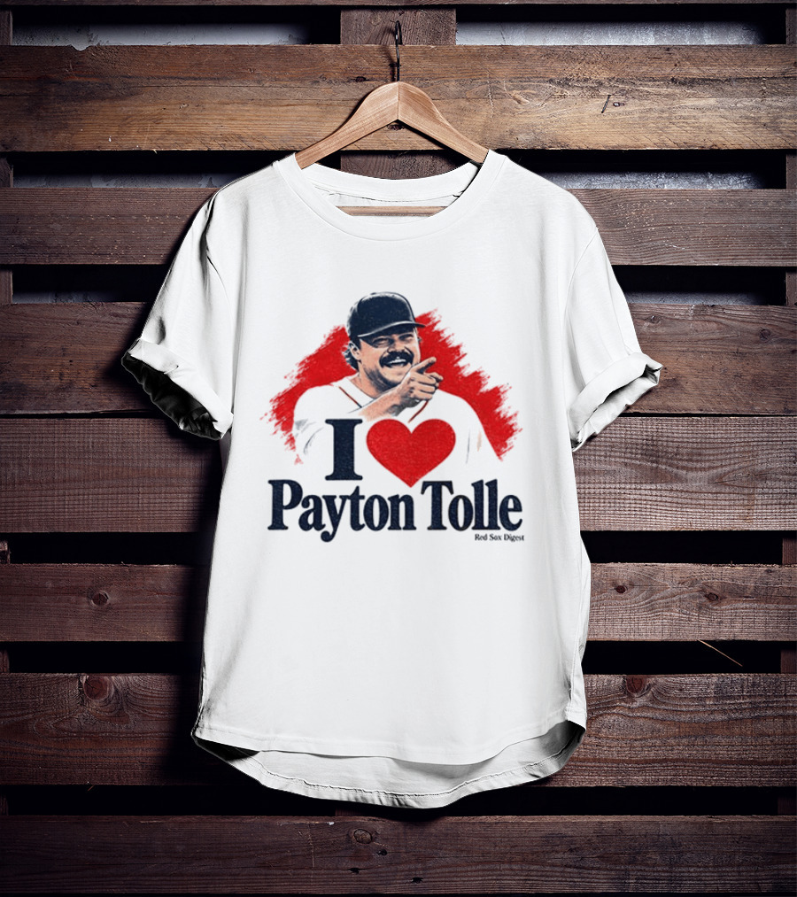 I Love Payton Tolle Red Sox Digest Baseball T-Shirt