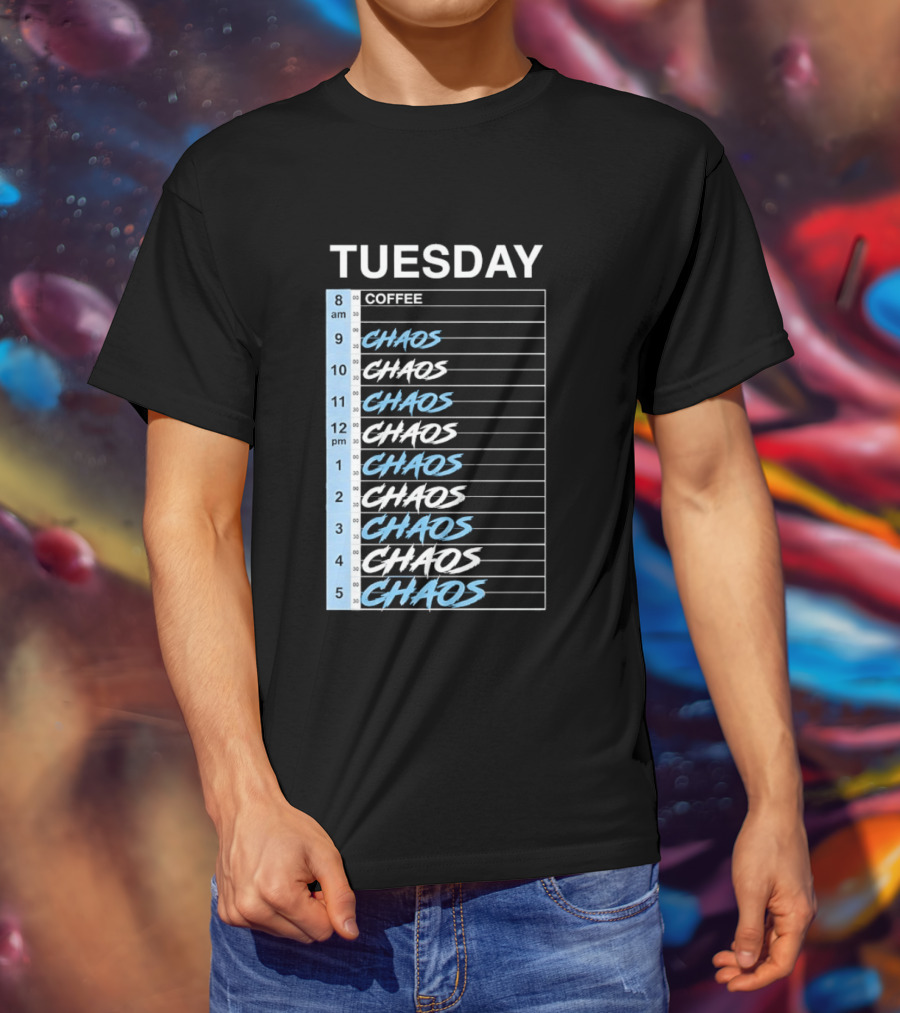 Tuesday Coffee Chaos Schedule Busy Day Planner T-Shirt