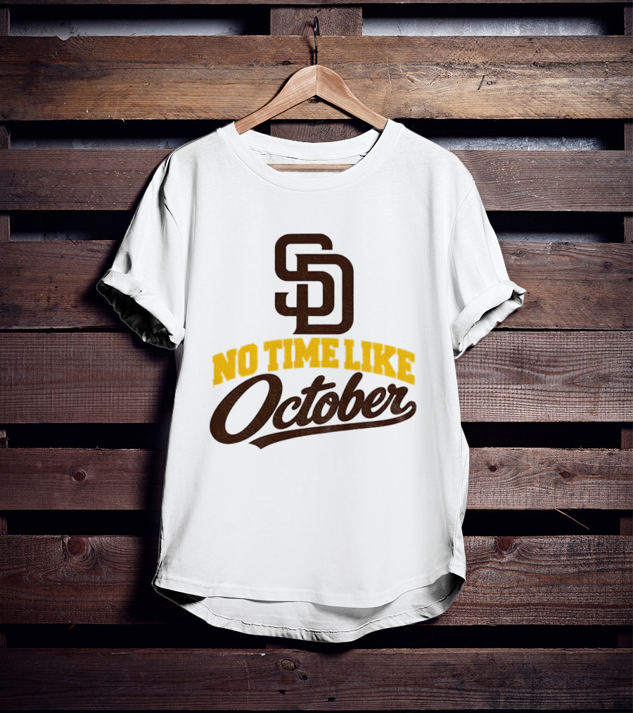 San Diego Padres No Time Like October MLB SD T-Shirt