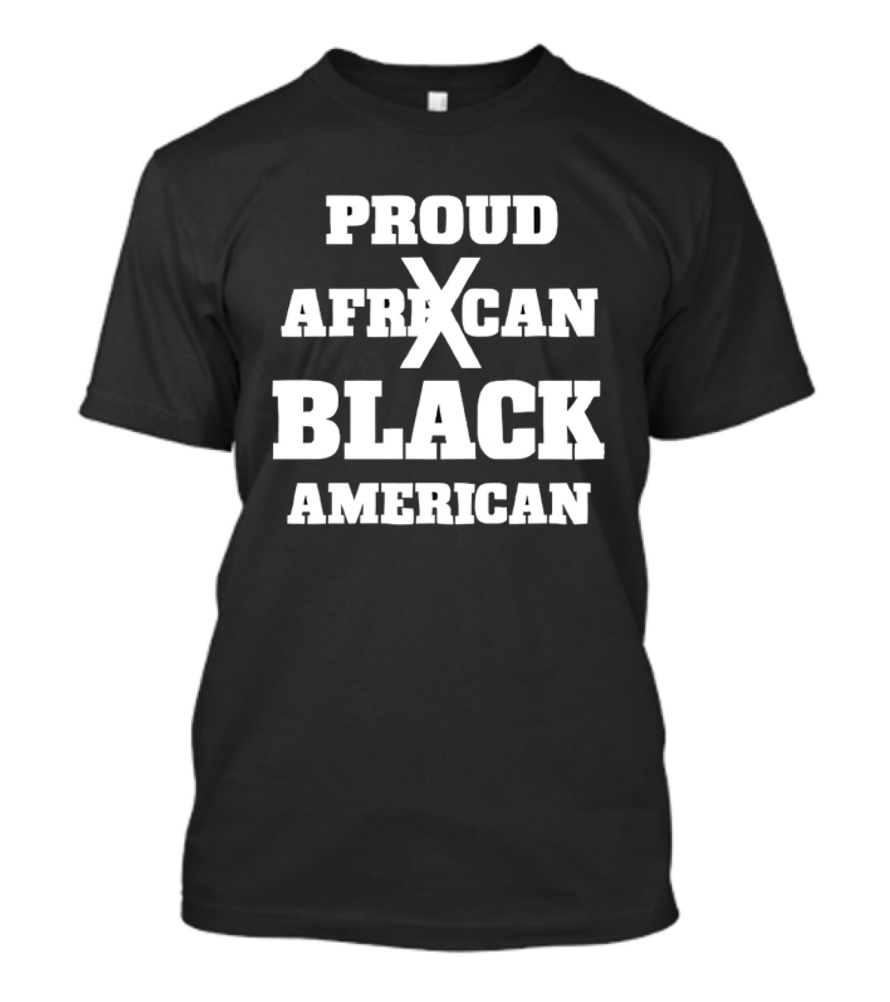 Proud African Black American Heritage Cultural Identity T-Shirt