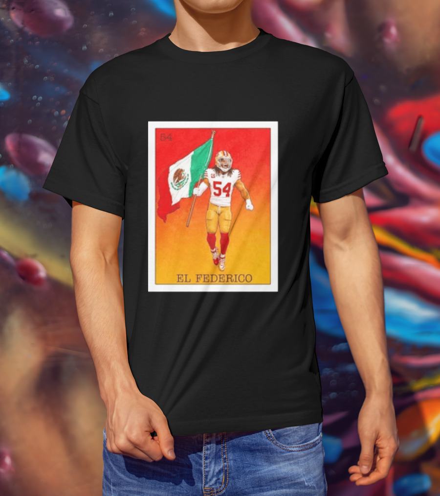 Fred Warner San Francisco 49ers El Federico Loteria Card Mexican Flag Icon 54 T-Shirt