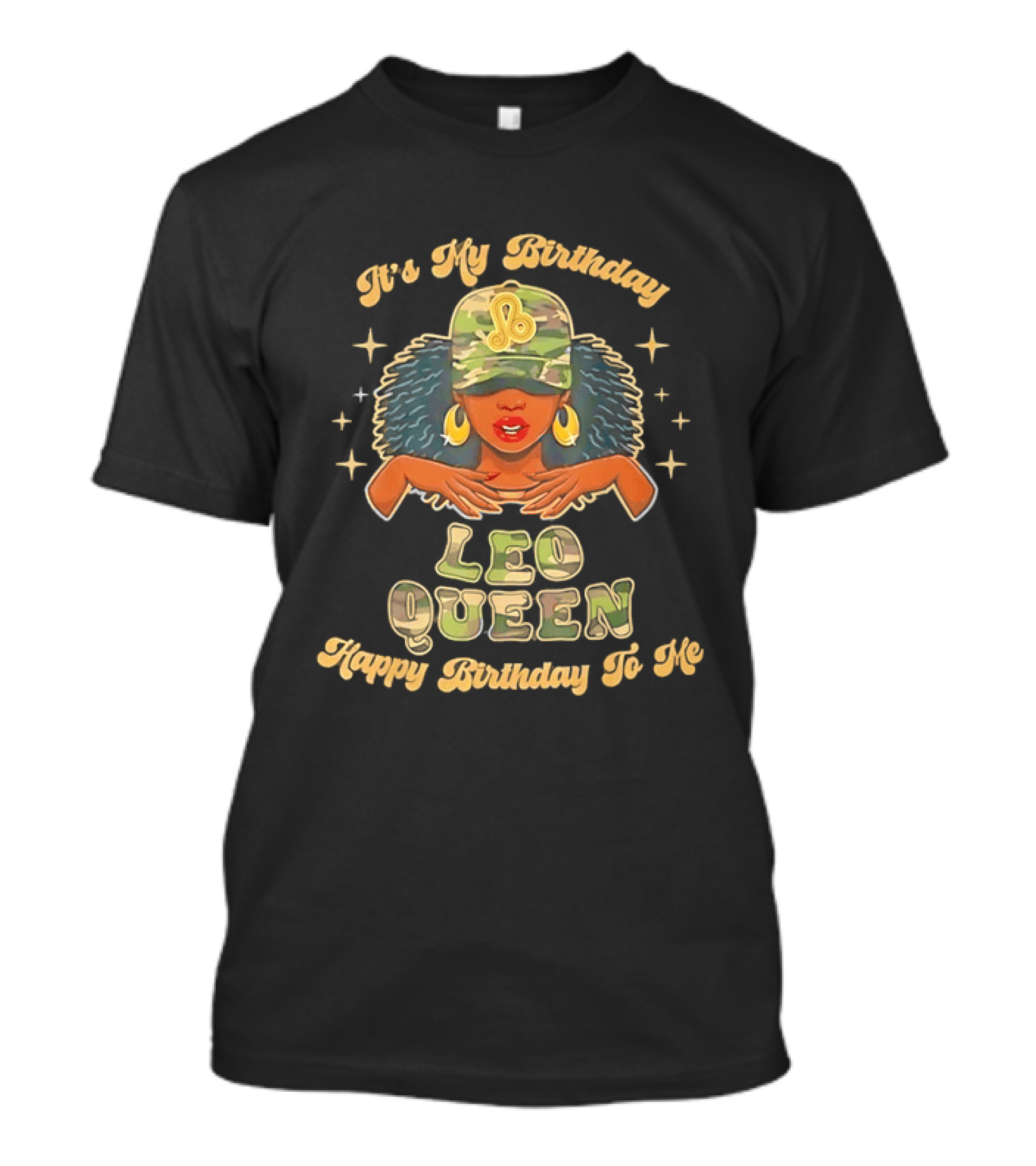 It's My Birthday Leo Queen Happy Birthday To Me Stars Camo Hat T-Shirt