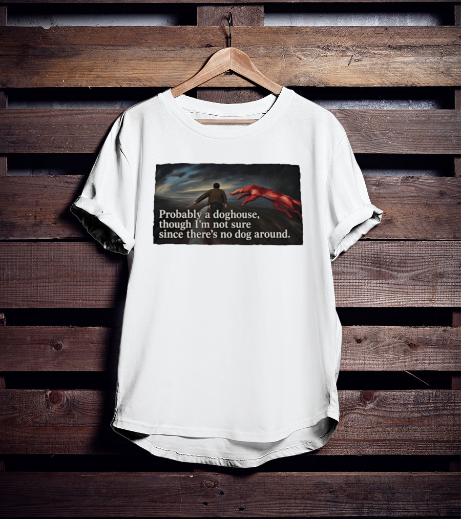 Probably A Doghouse Though I'm Not Sure Since There's No Dog Around Surreal Landscape With Figure And Red Creature T-Shirt