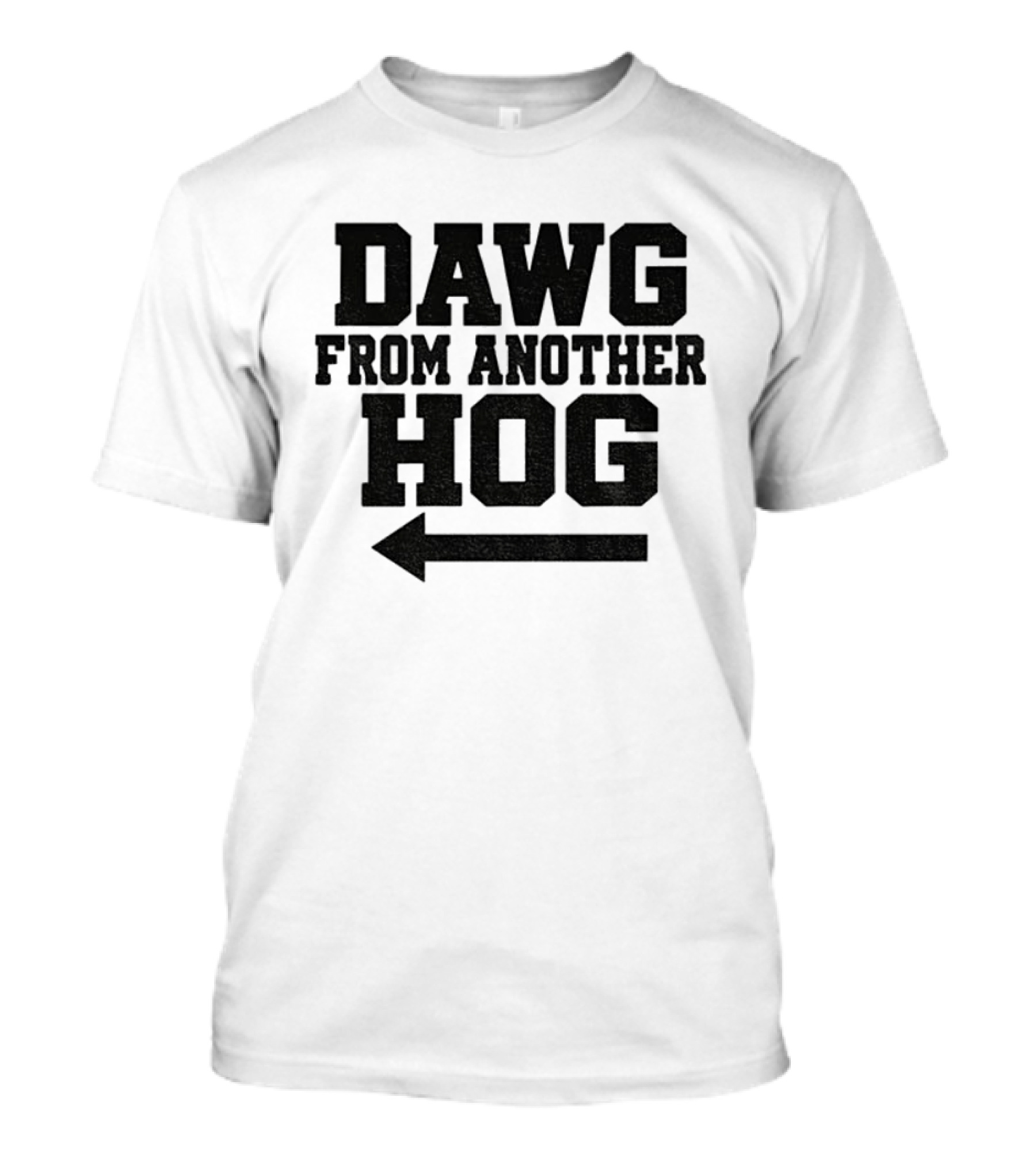 Dawg From Another Hog Arrow Direction T-Shirt