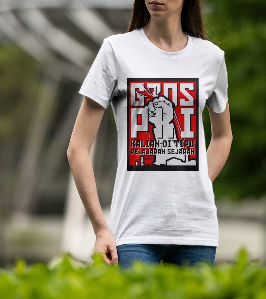 G30s PKI Kalian Di Tipu Pelajaran Sejarah T-Shirt