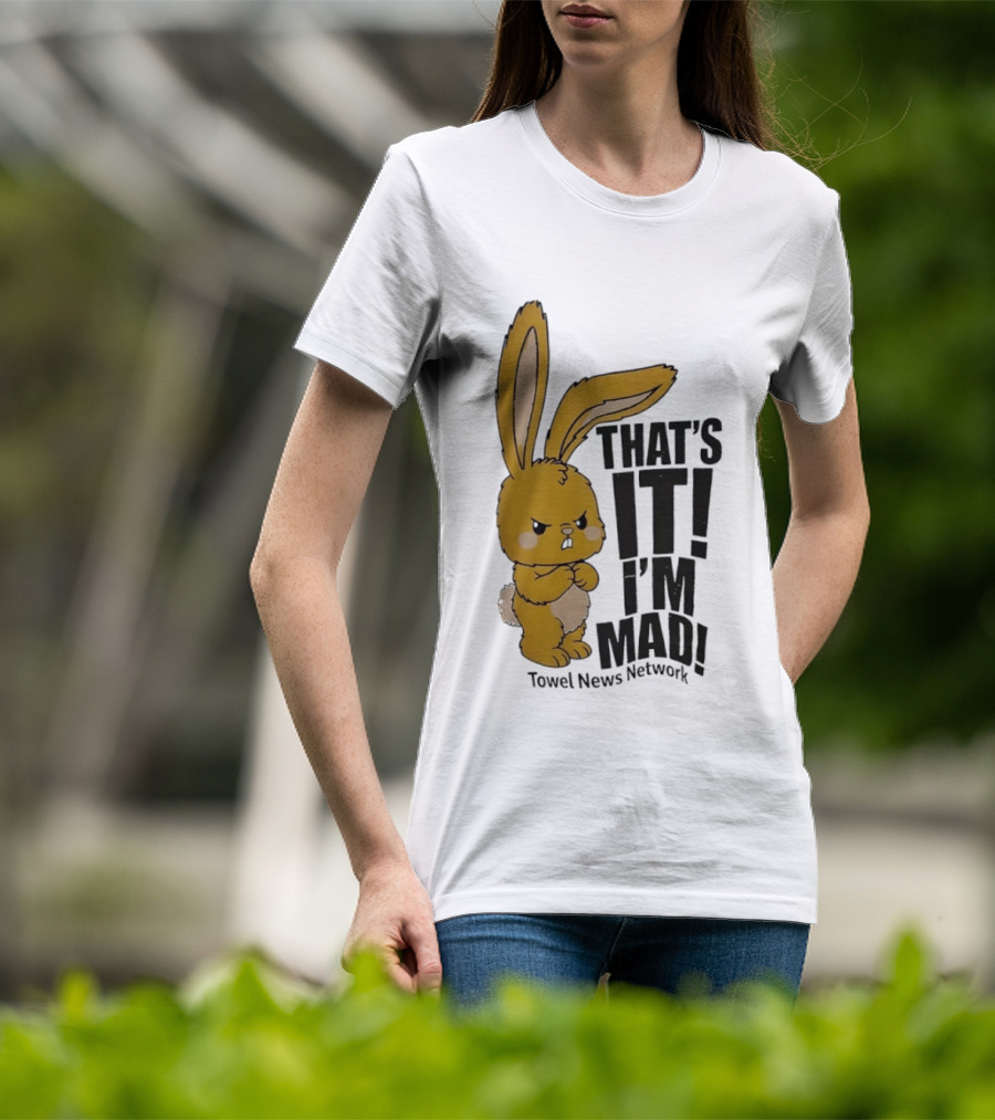 Angry Bunny Towel News Network That's It I'm Mad T-Shirt