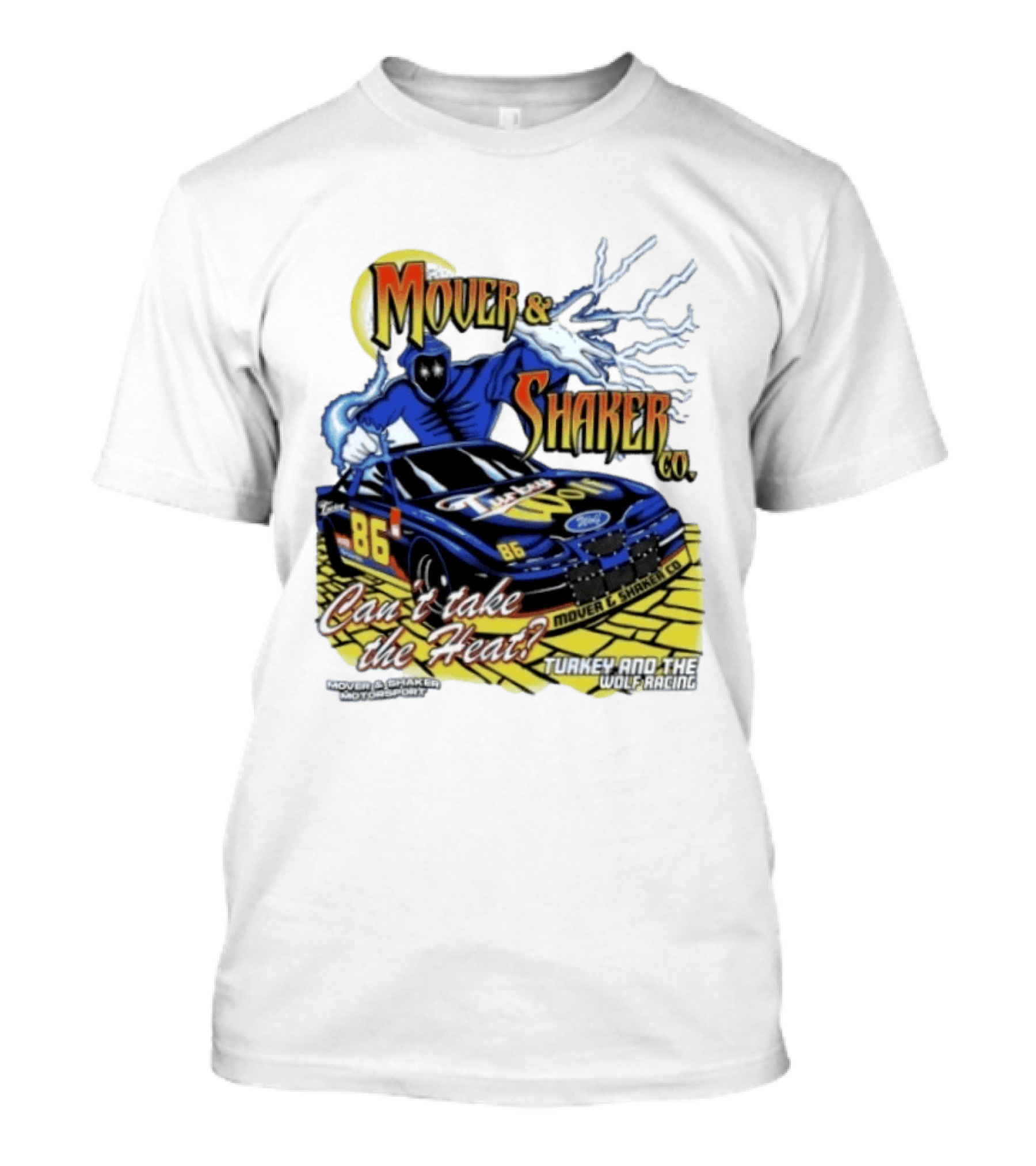Mover & Shaker Co 86 Racing Car Can't Take The Heat Turkey And The Wolf Racing T-Shirt