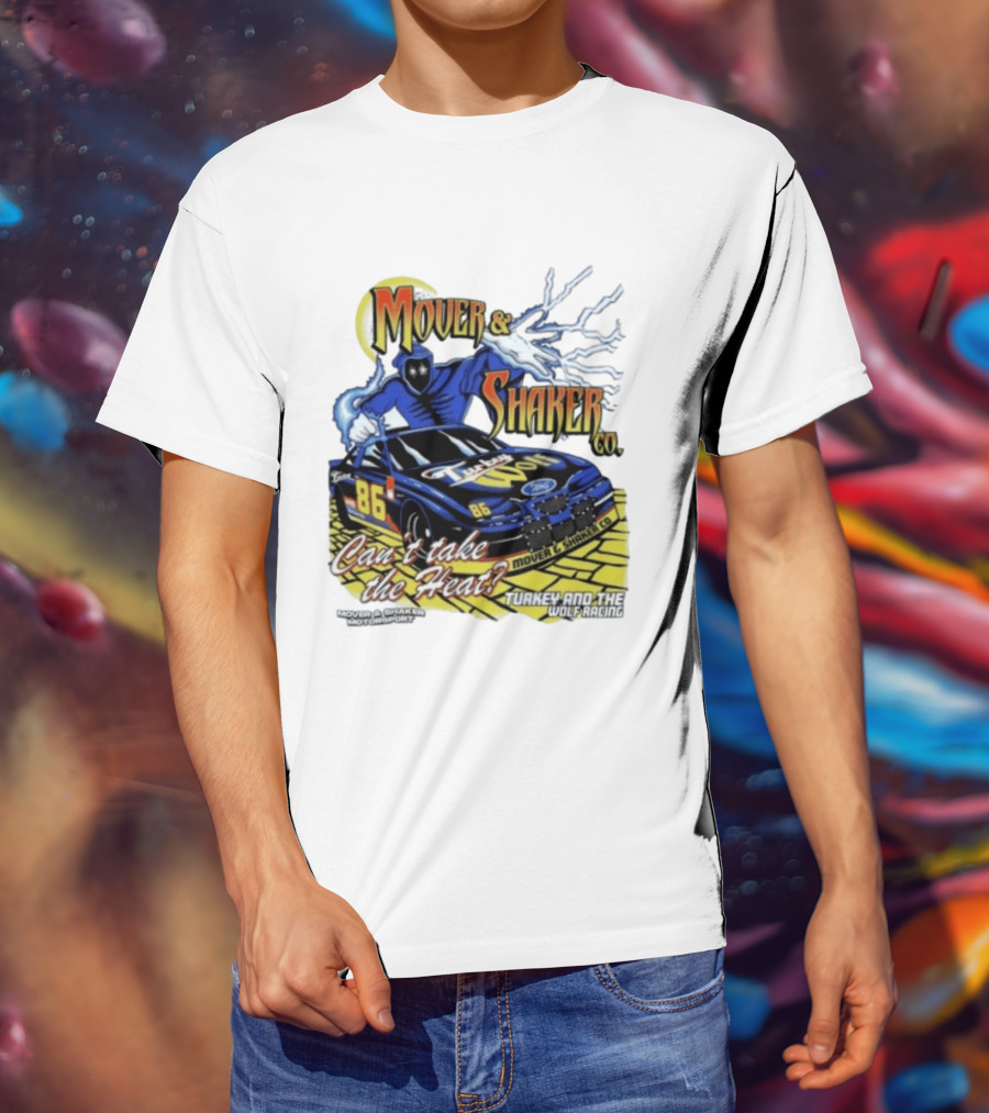 Mover & Shaker Co 86 Racing Car Can't Take The Heat Turkey And The Wolf Racing T-Shirt