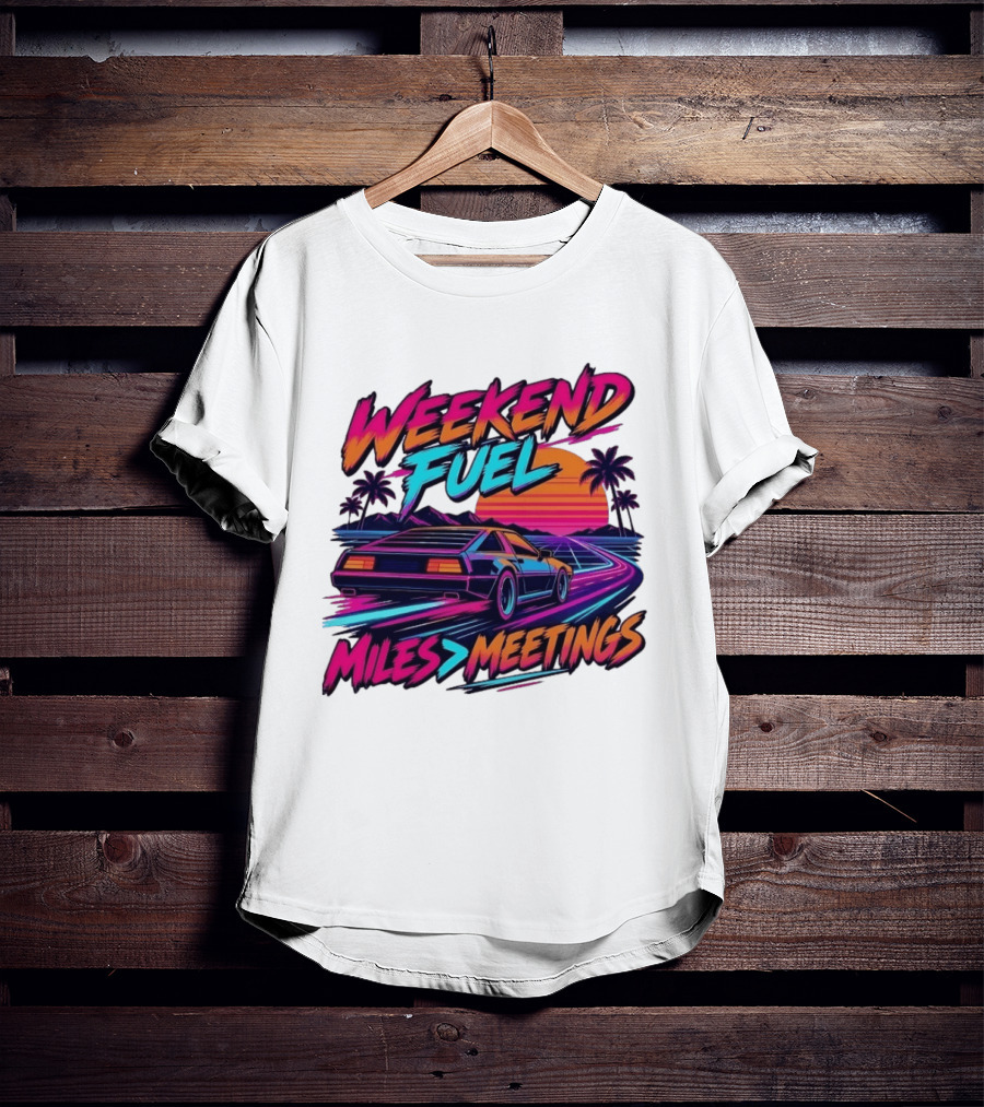 Weekend Fuel Synthwave Sports Car Miles Over Meetings Retro Aesthetic T-Shirt