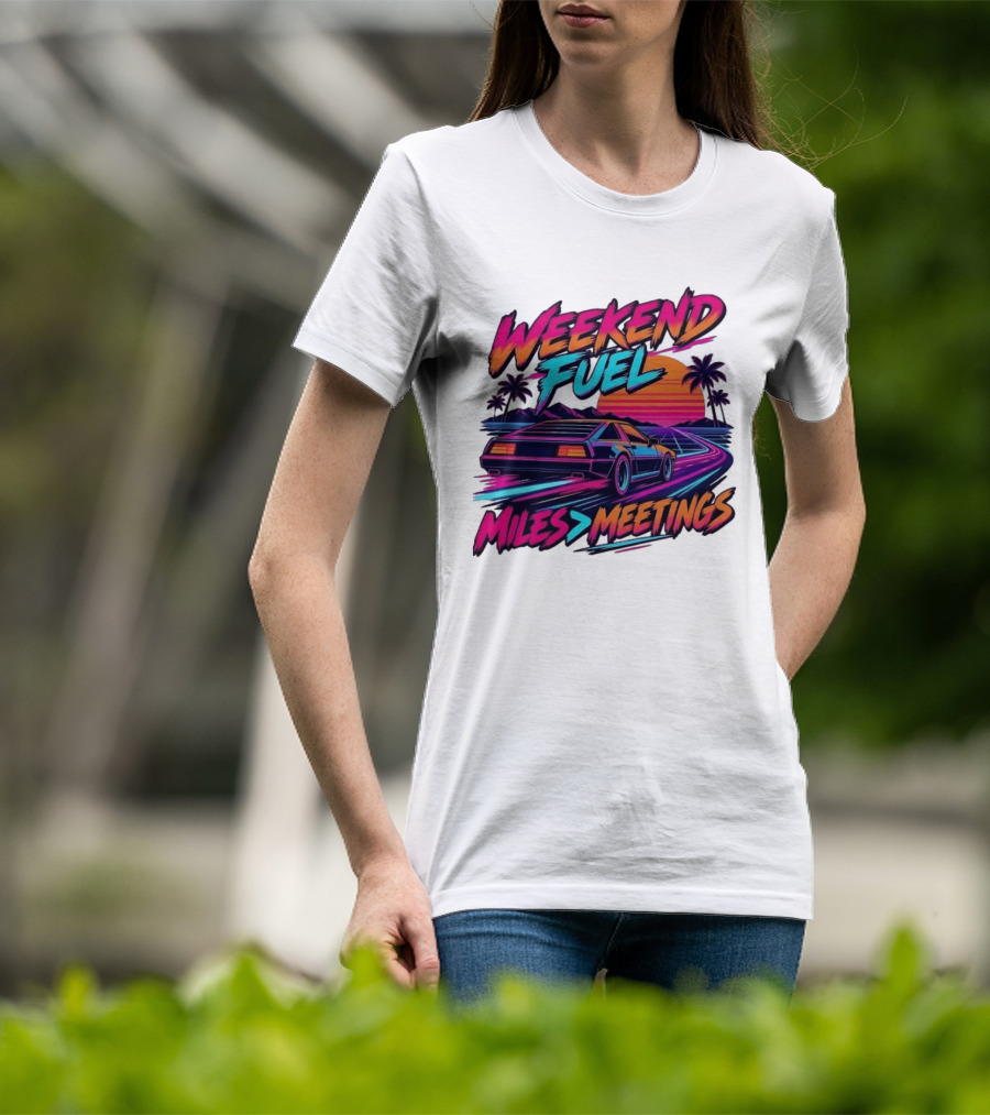 Weekend Fuel Synthwave Sports Car Miles Over Meetings Retro Aesthetic T-Shirt