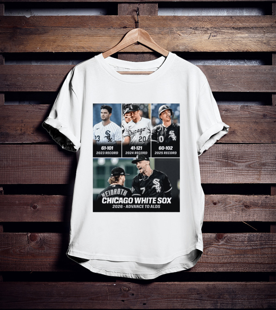 Chicago White Sox 2026 Journey From 61 101 Record To ALDS Triumph T-Shirt