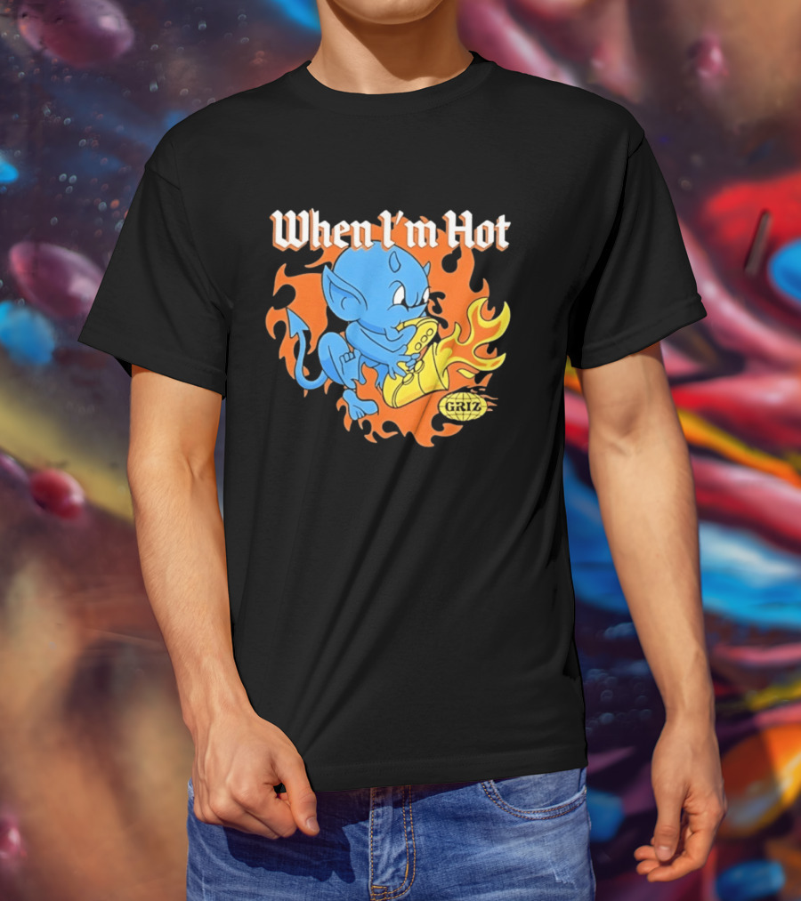 When I'm Hot Griz Saxophone Devil EDM Dubstep T-Shirt