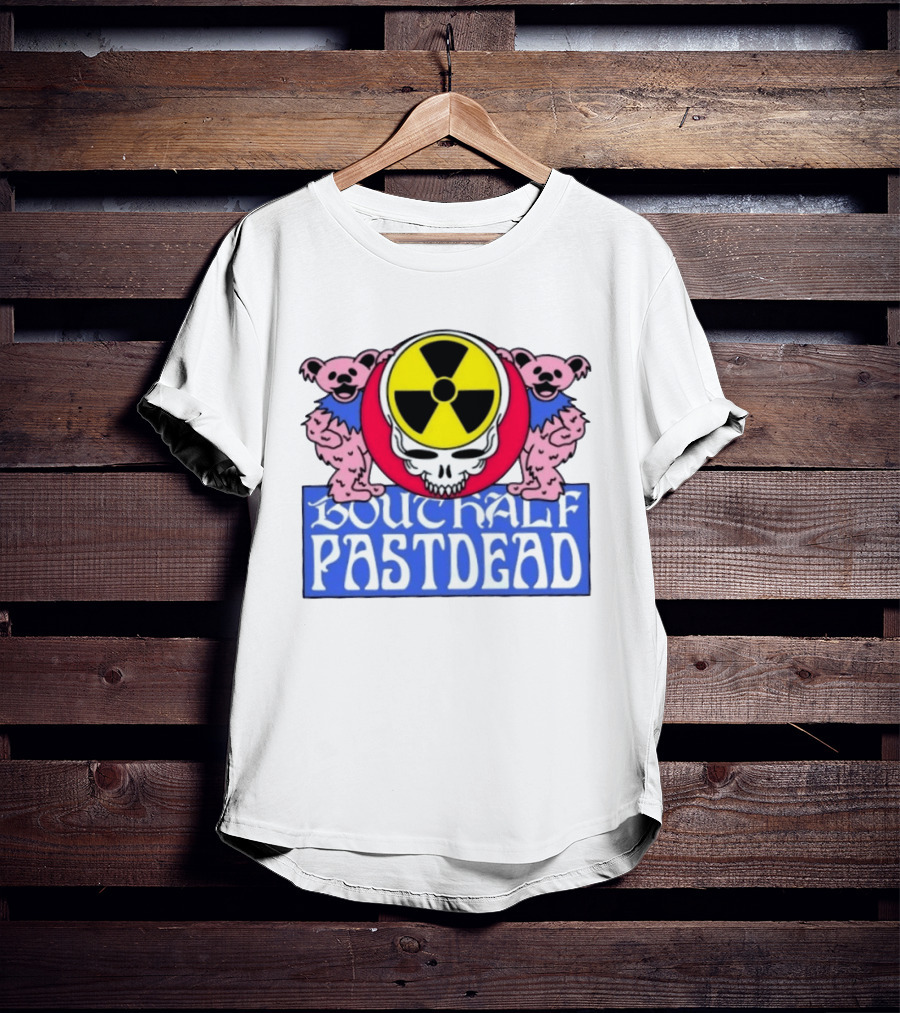 Bouthalf Pastdead Grateful Dead Bears Nuclear Skull T-Shirt
