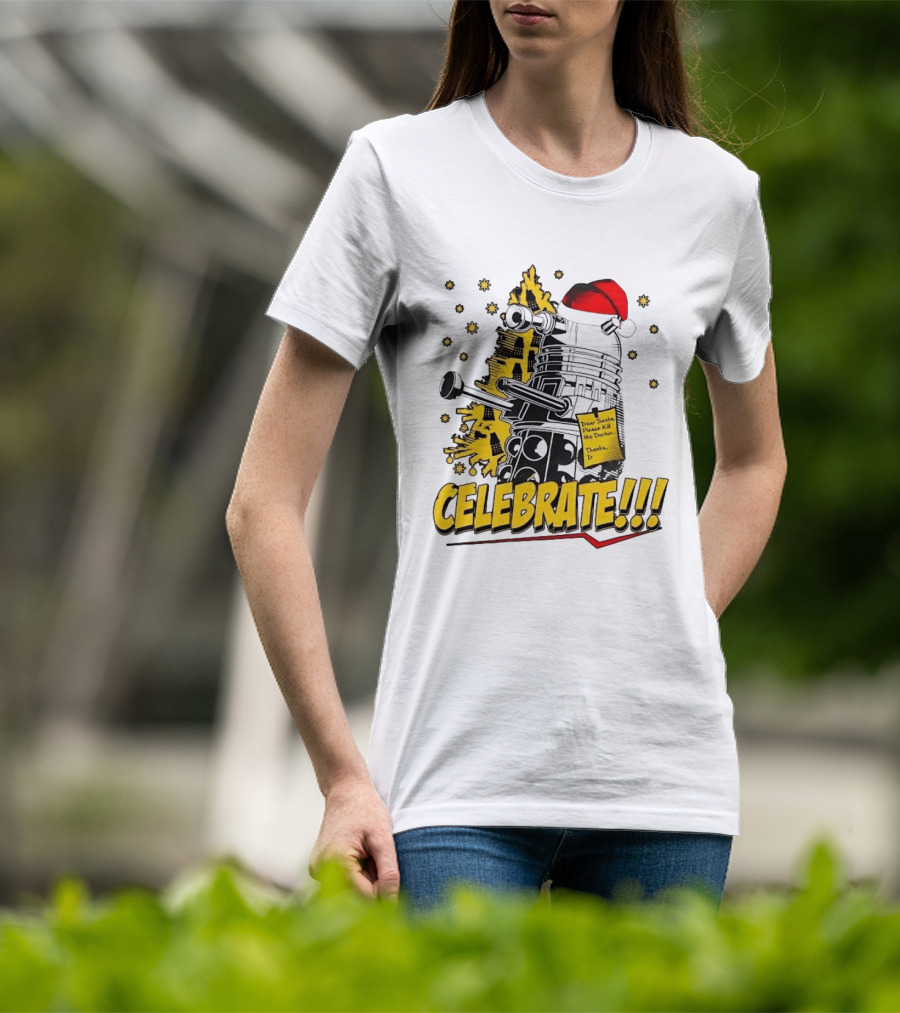 Doctor Who Dalek Celebrate Dear Santa Please Kill The Doctor Thanks D T-Shirt