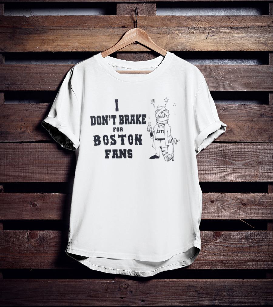 I Don't Brake For Boston Fans Alien Character Rivalry T-Shirt