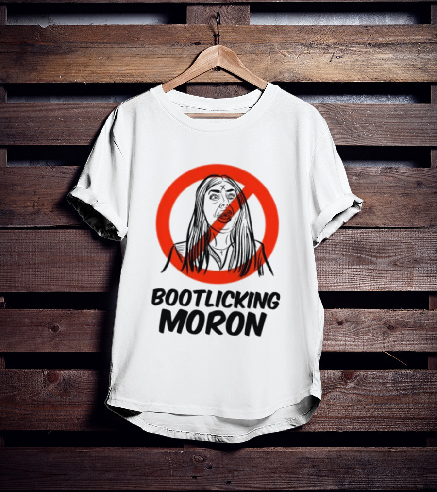 Laura Loomer No Bootlicking Moron T-Shirt