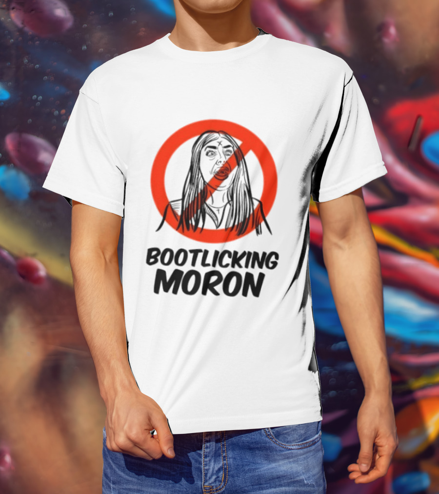Laura Loomer No Bootlicking Moron T-Shirt