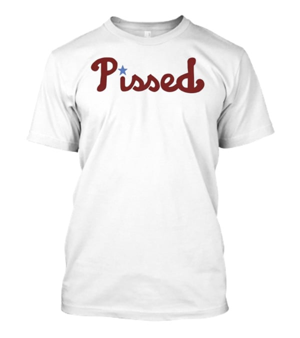 Pissed Word Philadelphia Phillies Blue Star T-Shirt